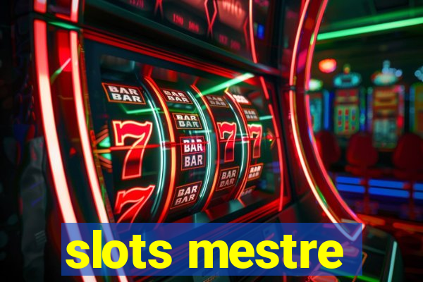 slots mestre