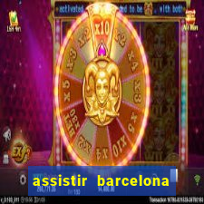 assistir barcelona x real madrid ao vivo futemax