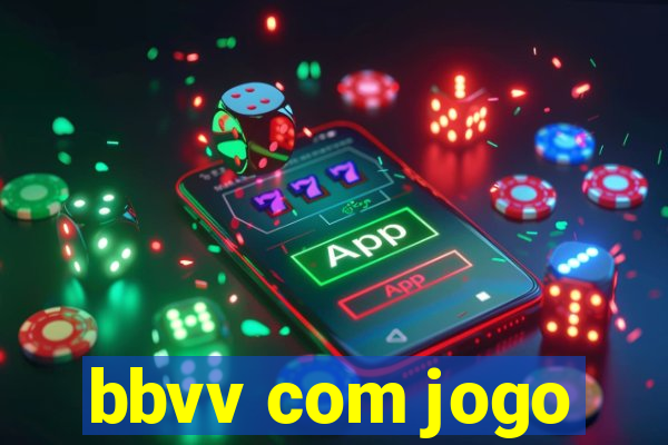 bbvv com jogo