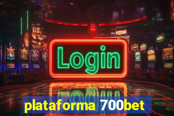 plataforma 700bet