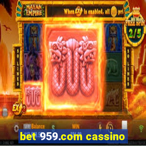 bet 959.com cassino