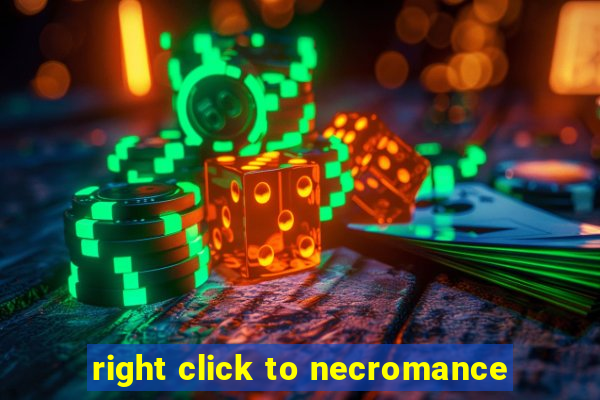 right click to necromance