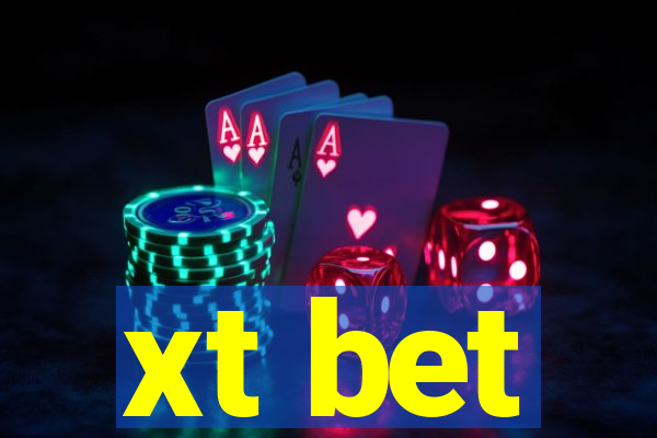 xt bet