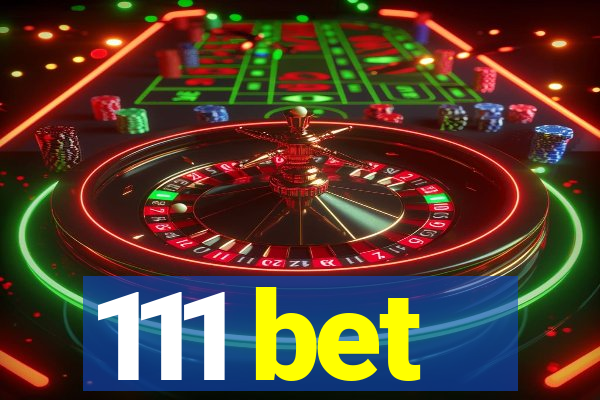 111 bet