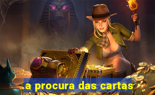 a procura das cartas