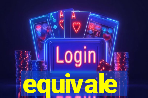 equivale