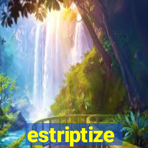 estriptize