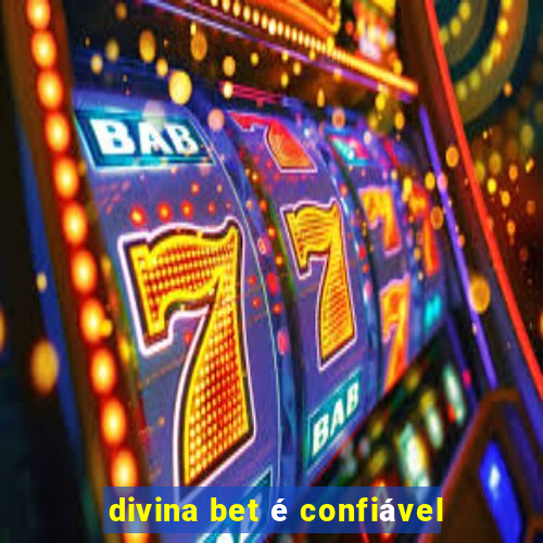 divina bet é confiável