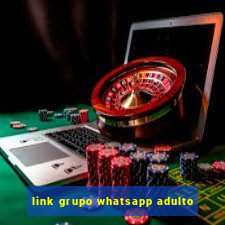 link grupo whatsapp adulto