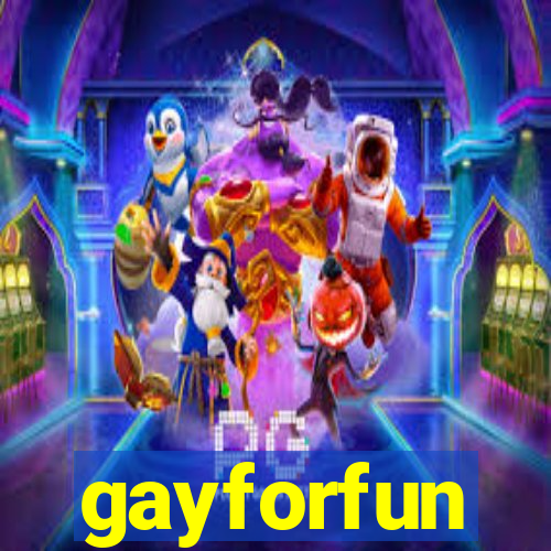 gayforfun