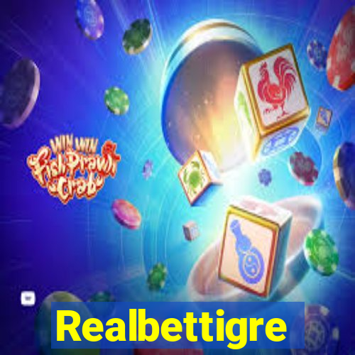 Realbettigre