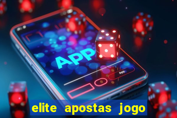 elite apostas jogo do bicho