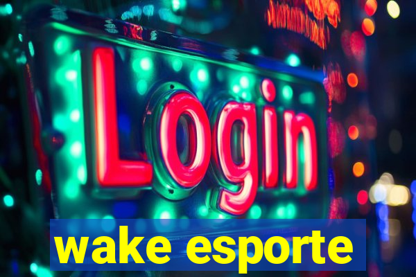 wake esporte