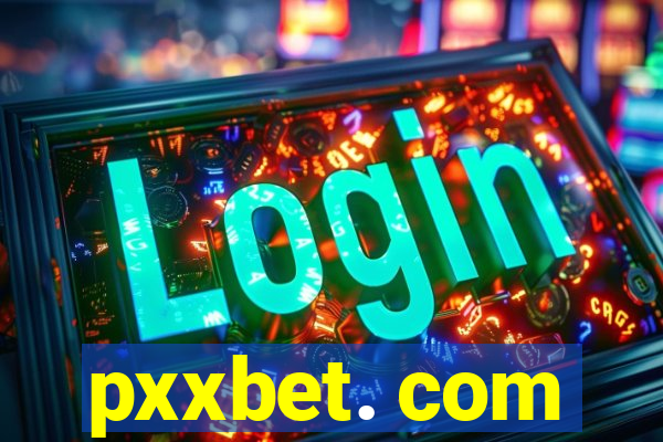 pxxbet. com