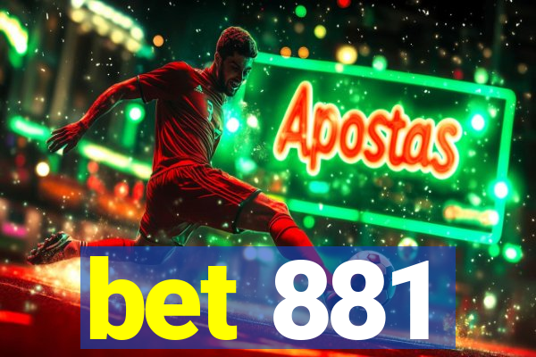 bet 881