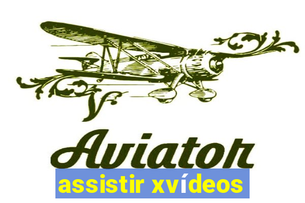 assistir xvídeos