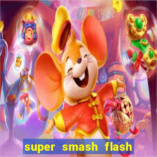 super smash flash 3 download