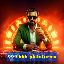 999 kkk plataforma