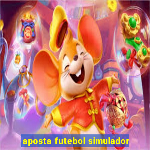 aposta futebol simulador