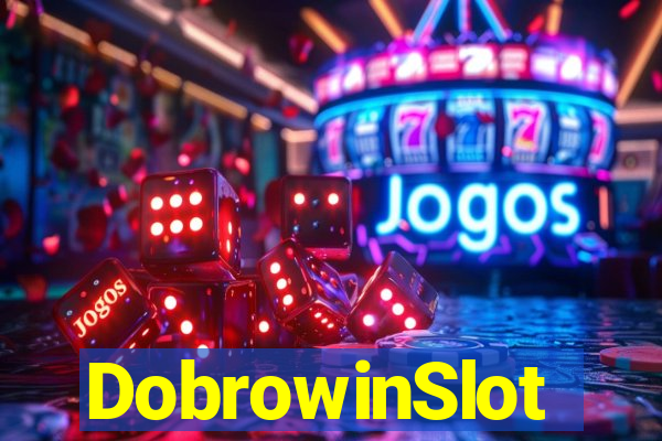 DobrowinSlot