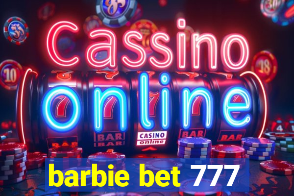 barbie bet 777