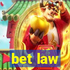 bet law