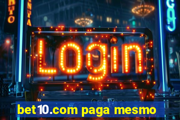 bet10.com paga mesmo