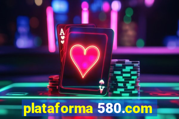 plataforma 580.com