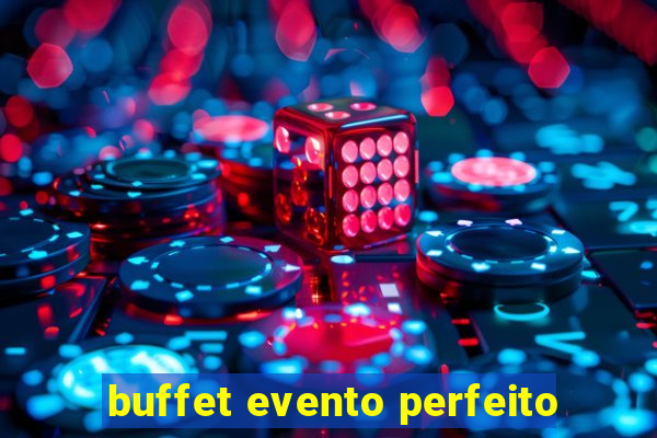 buffet evento perfeito