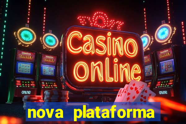 nova plataforma pagando no cadastro cassino