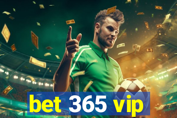 bet 365 vip