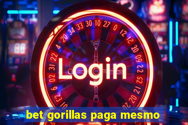 bet gorillas paga mesmo