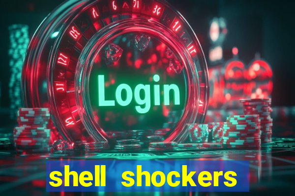 shell shockers unblocked links