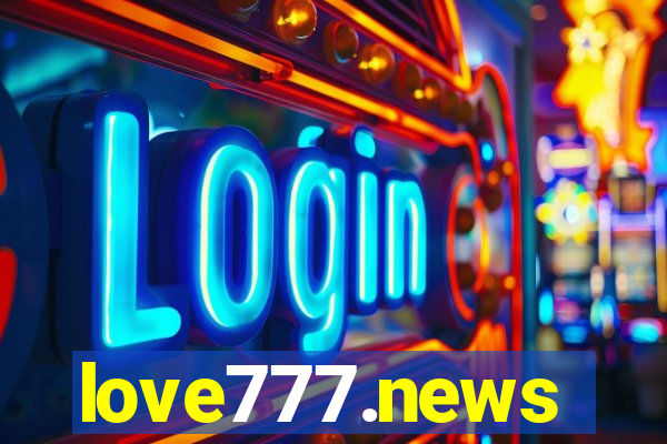 love777.news