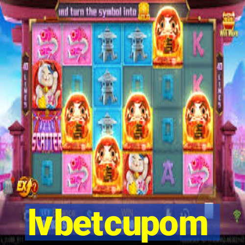 lvbetcupom