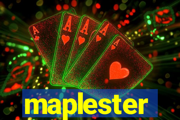 maplester