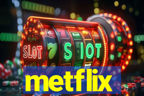 metflix