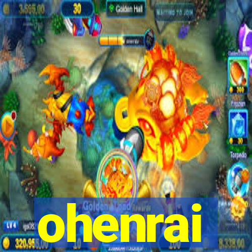 ohenrai