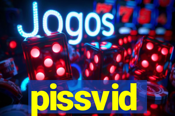 pissvid