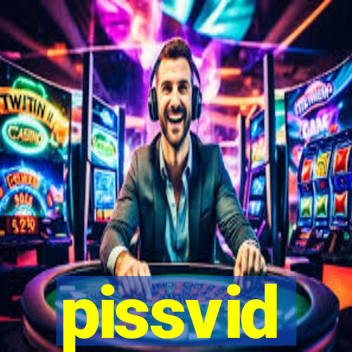 pissvid