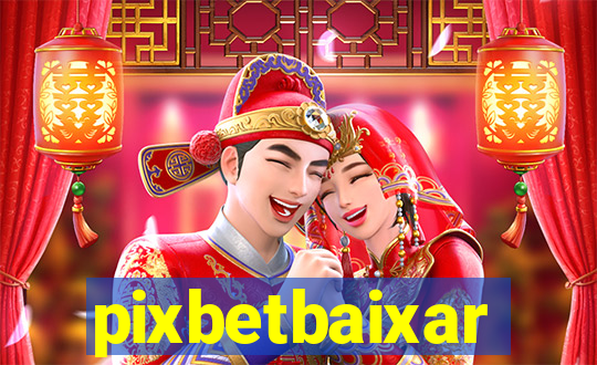 pixbetbaixar