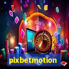 pixbetmotion