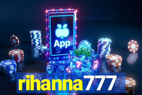 rihanna777