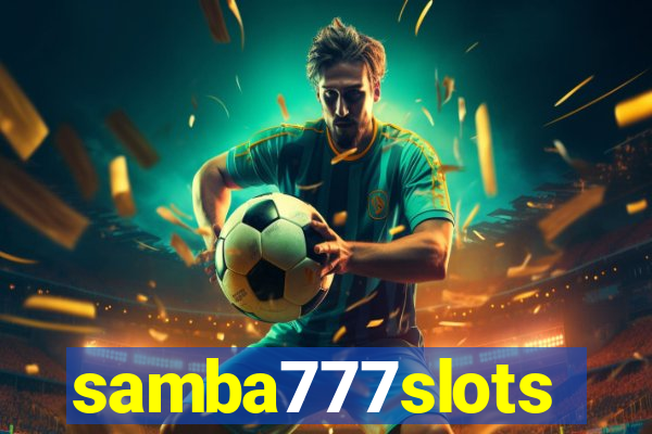 samba777slots