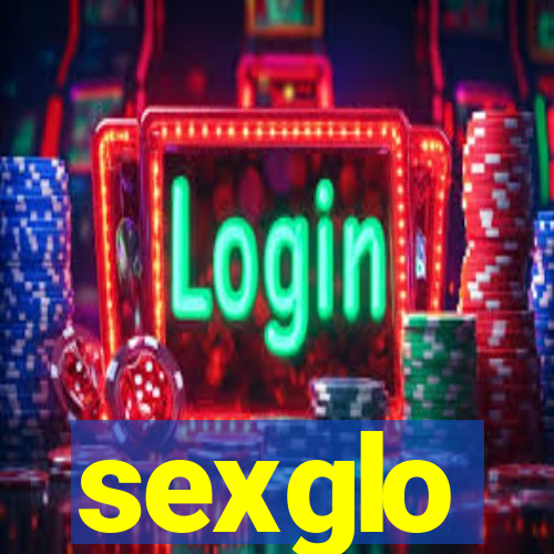 sexglo