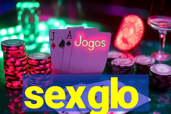 sexglo