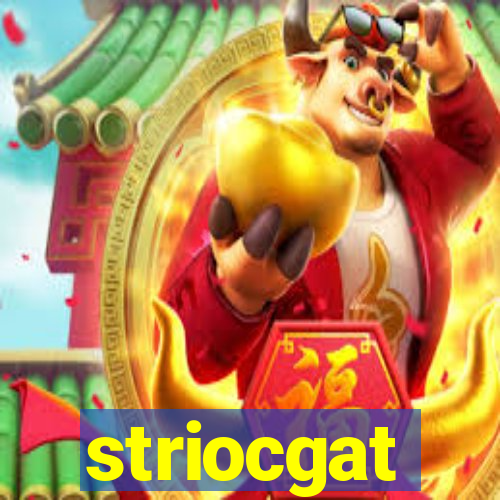 striocgat