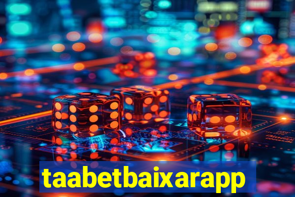 taabetbaixarapp