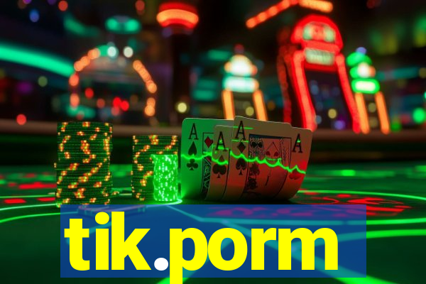 tik.porm