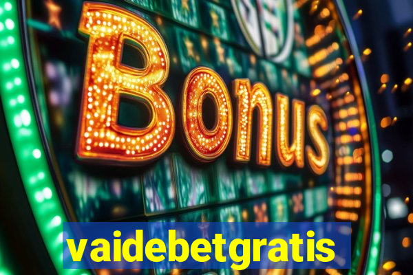 vaidebetgratis